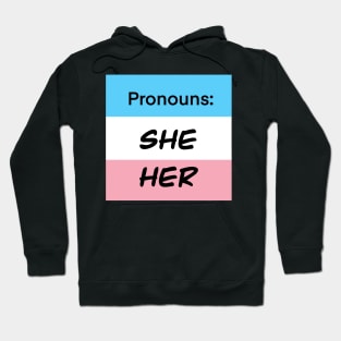 Trans She Her Hoodie